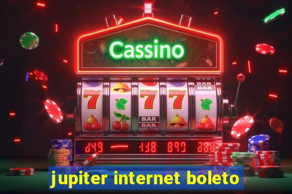 jupiter internet boleto